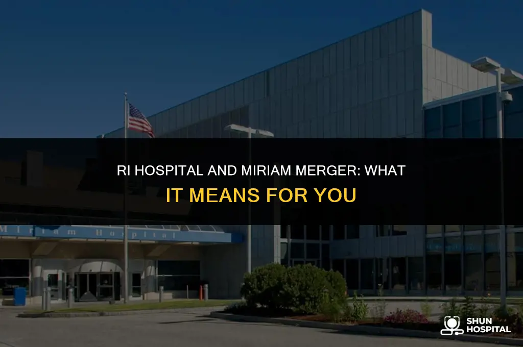 did ri hospital and miriam merge