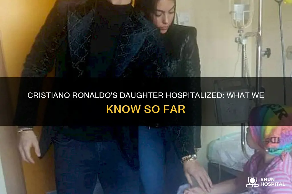 did ronaldo daughter in hospital