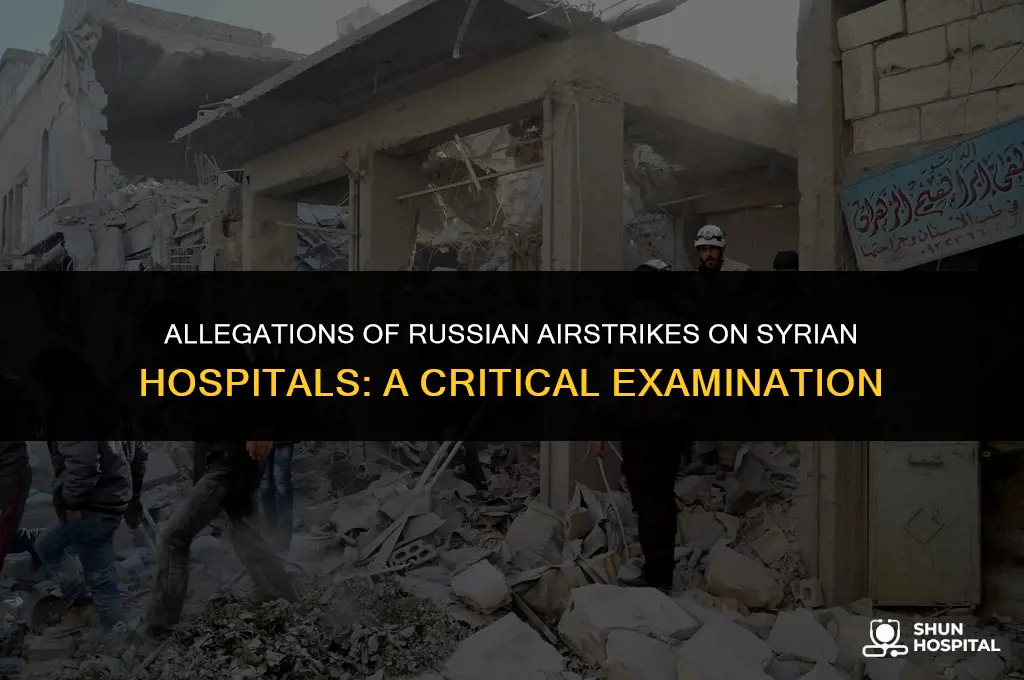 did russia bomb hospitals in syria