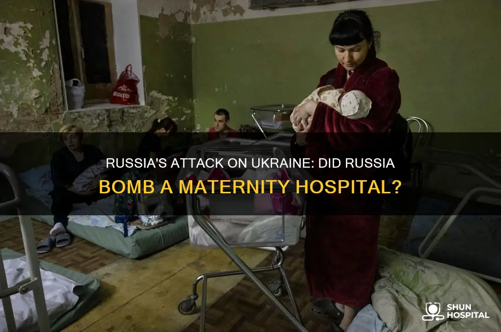 did russia bomb maternity hospital