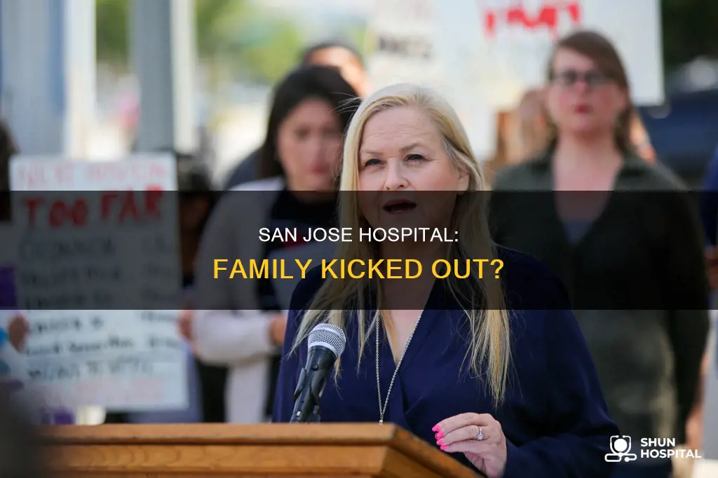 did san jose hospital kick out family