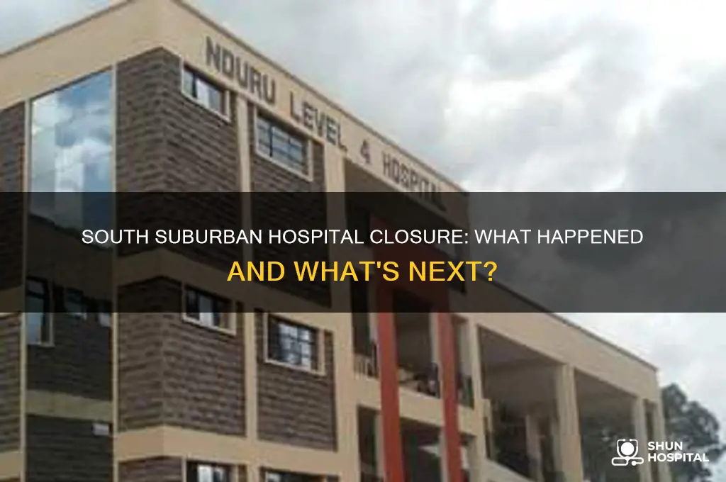 did south suburban hospital close
