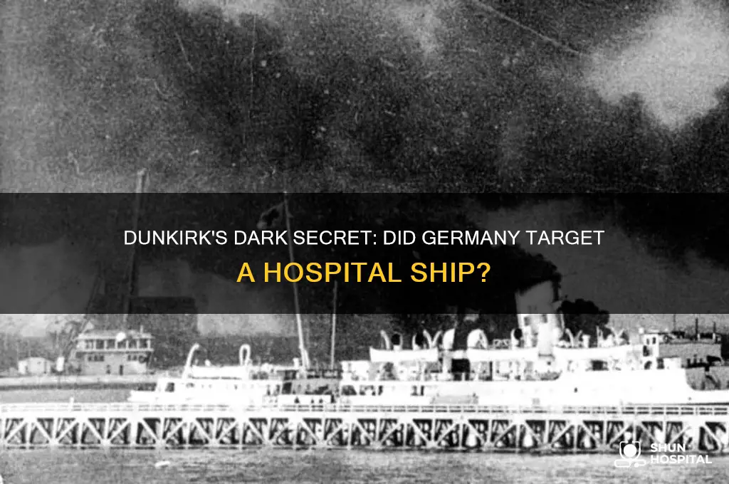 did the germans bomb a hospital ship at dunkirk
