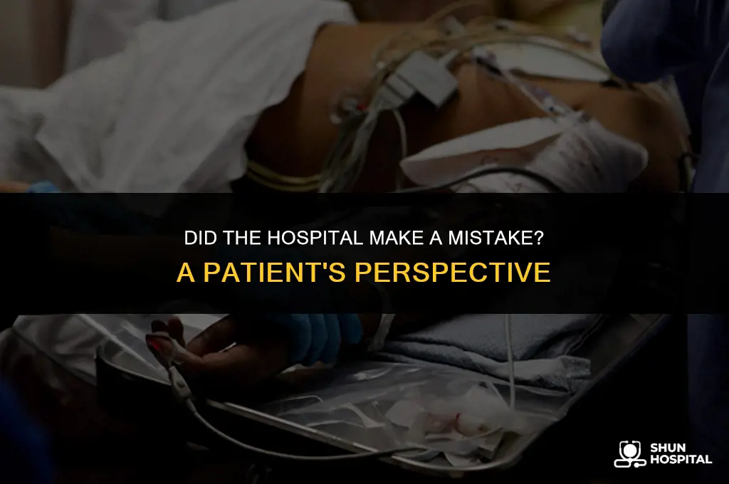 did the hospital make a mistake