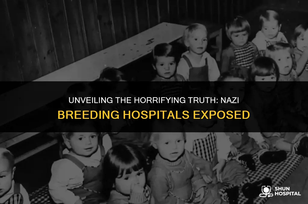 did the nazis have breeding hospitals