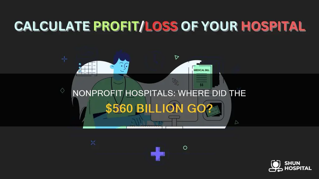 did the nonprofit hospitals earn 560 billion