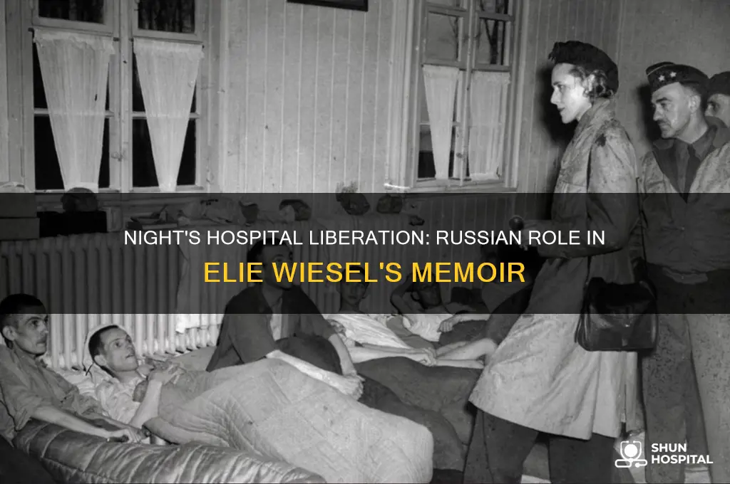 did the russians liberated the hospital in the book night