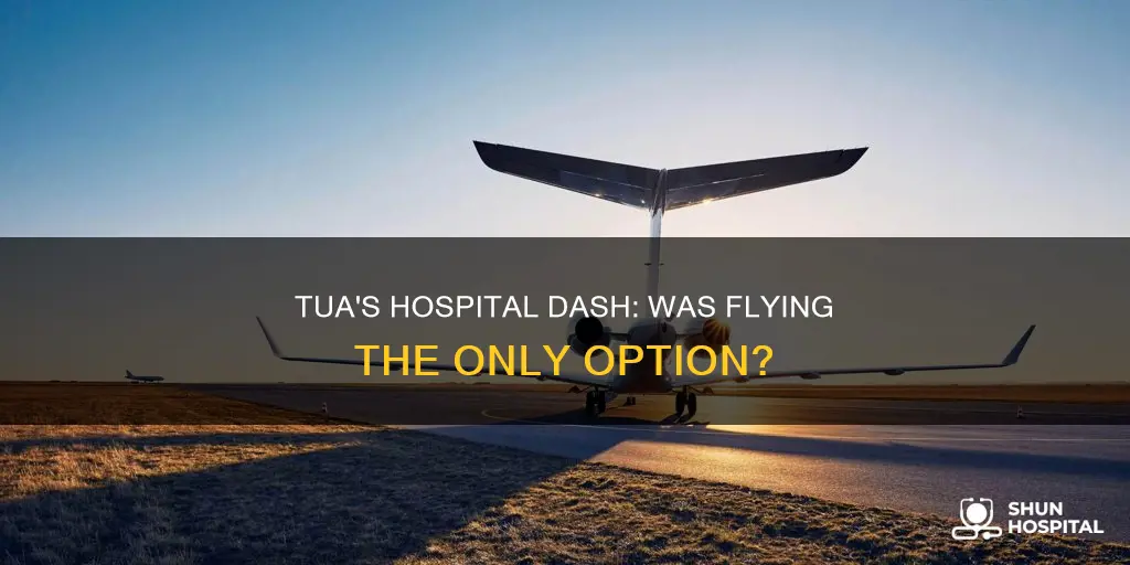 did they fly tua to tge hospital