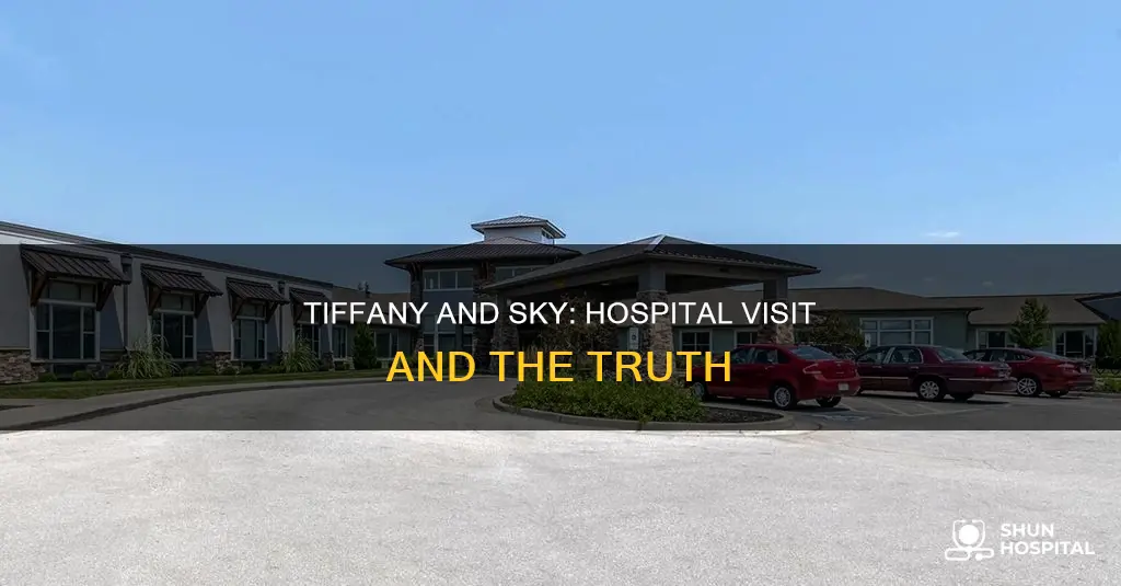 did tiffany put sky in the hospital