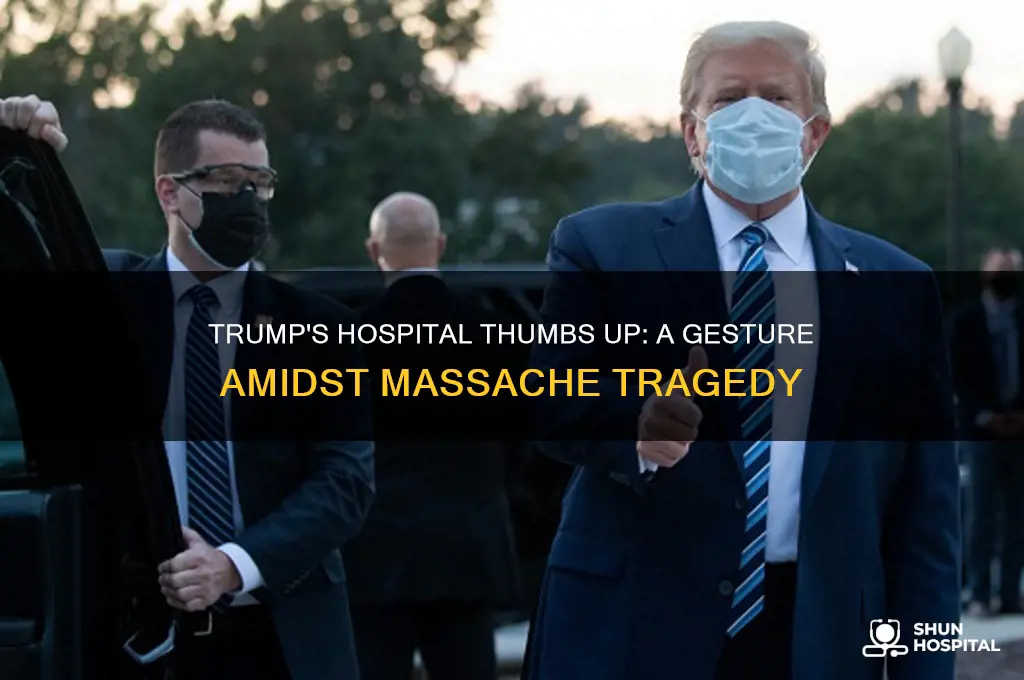 did trump thumbs up at the hospital after the massache