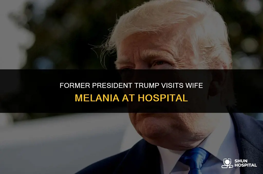 did trump visit his wife hospital