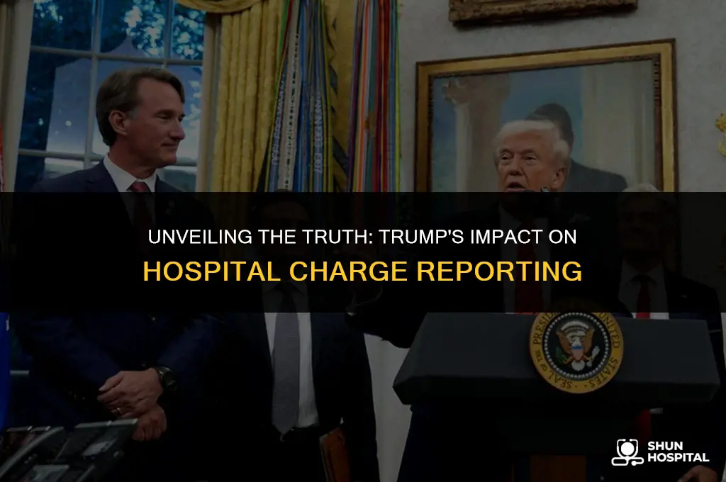 did trunmp make hospitals report charges