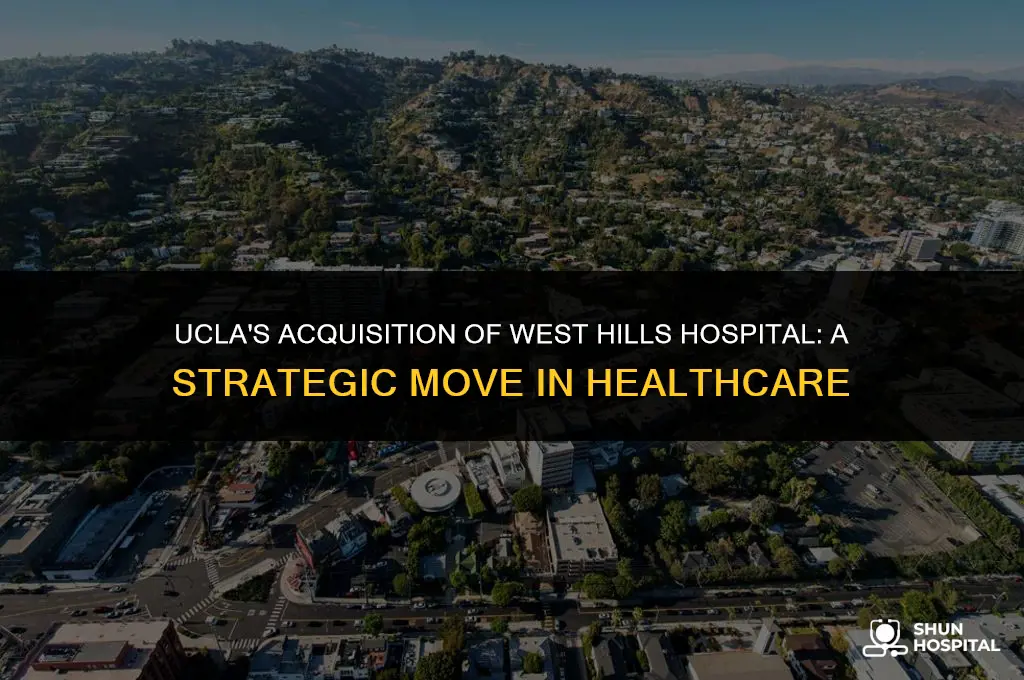 did ucla buy west hills hospital