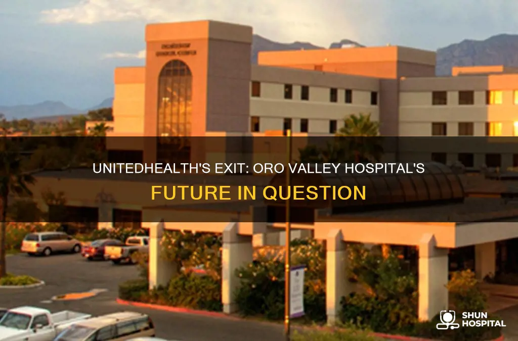 did unted health leave oro valley hospita