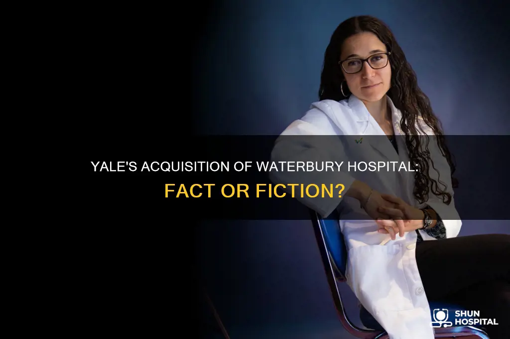 did yale buy waterbury hospital