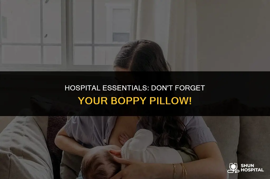 did you bring boppy to hospital