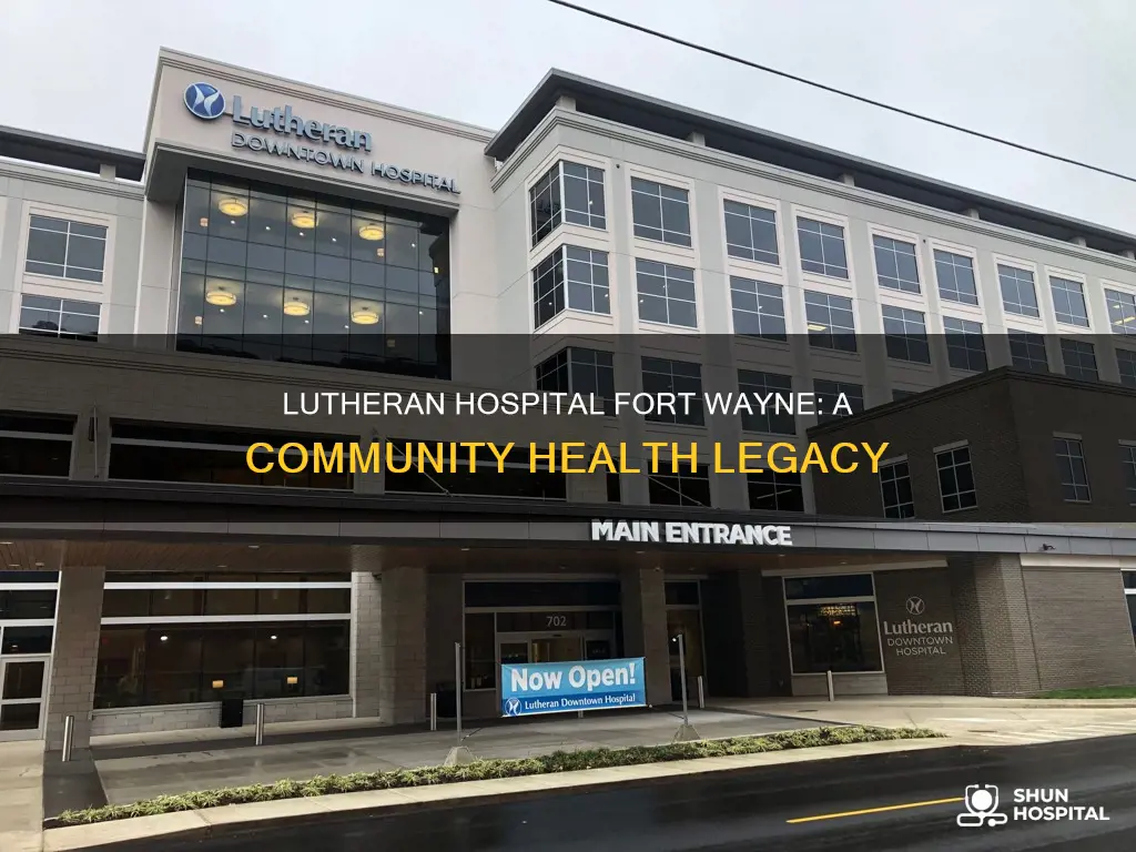 did you buy lutheran hospital fort wayne