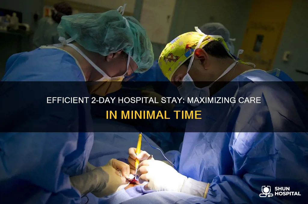 do a 2 day hospital