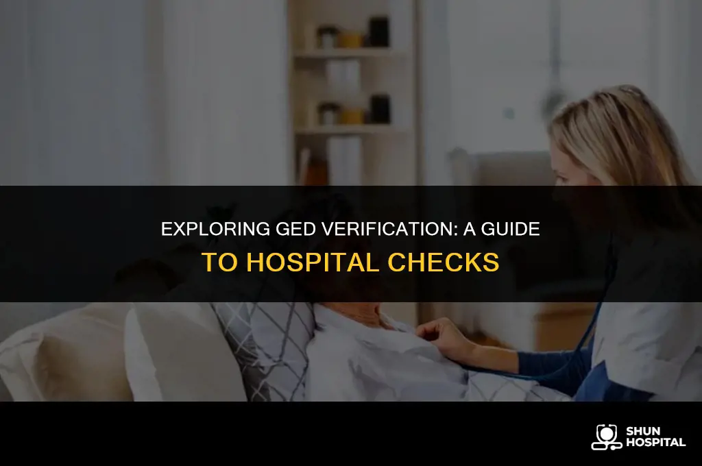 do a hospital check for ged