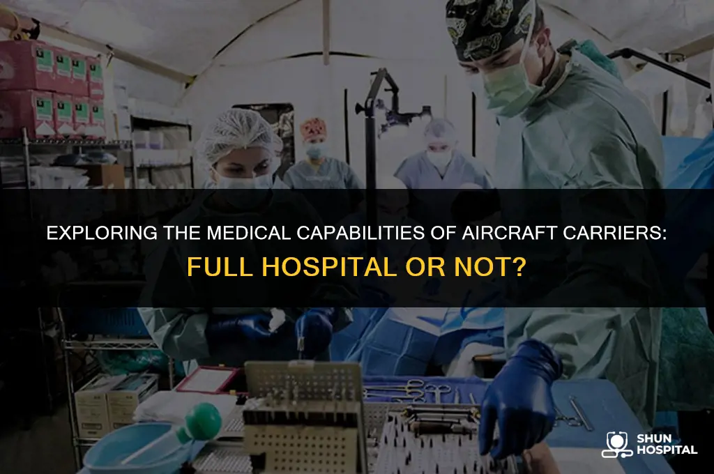 do aircraft carriers have full hospital