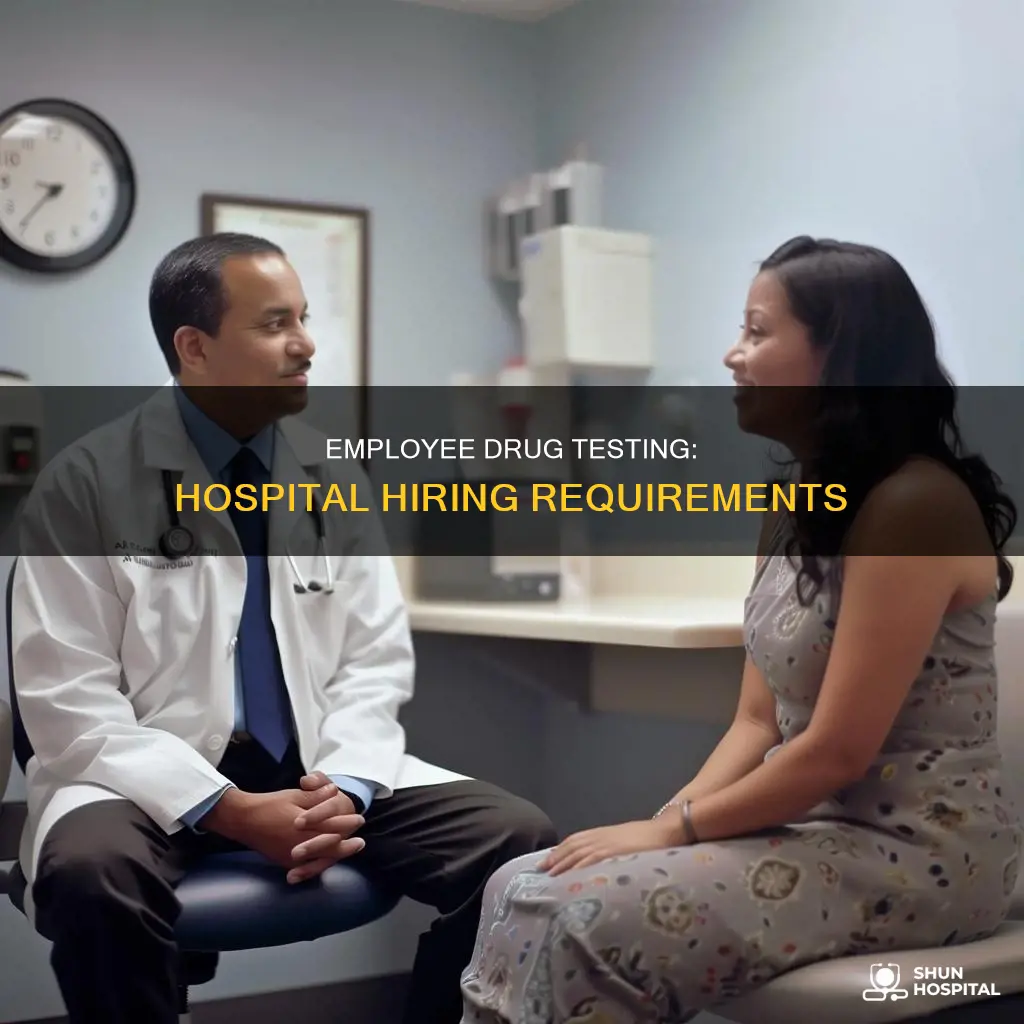 do all hospitals drug test new employees