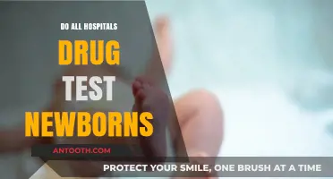 Do All Hospitals Drug Test Newborns: A Comprehensive Overview