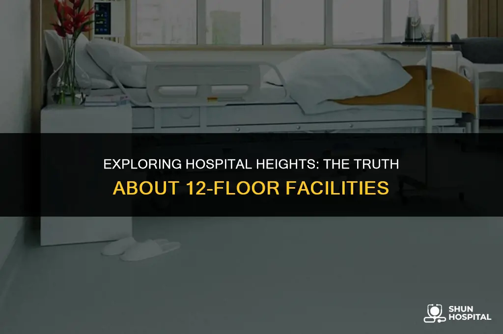 do all hospitals have 12 floors