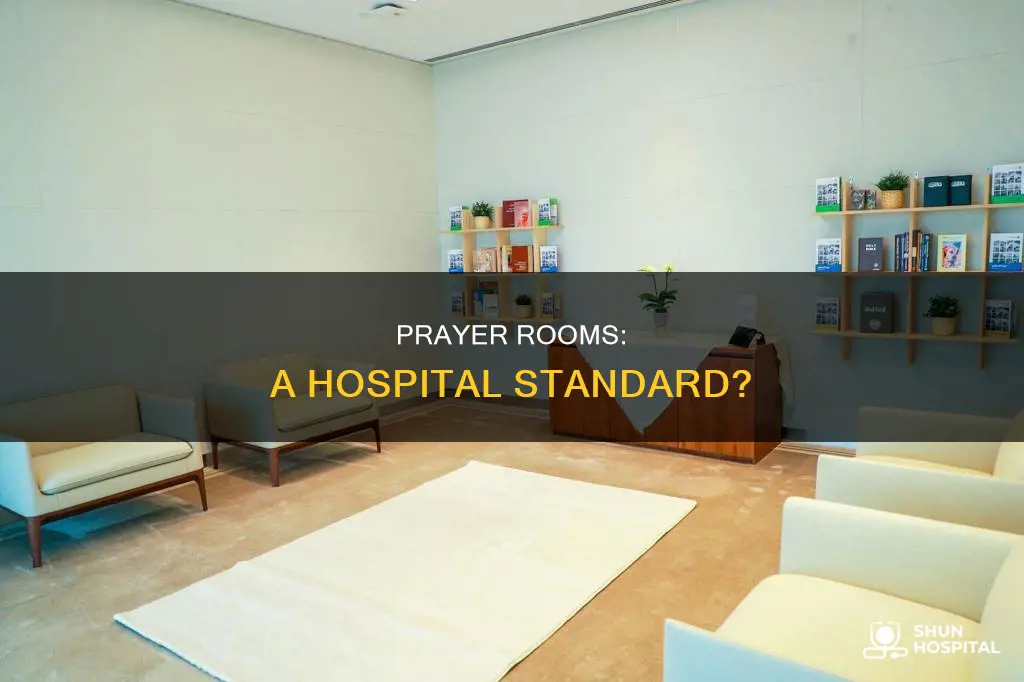 do all hospitals have a prayer room