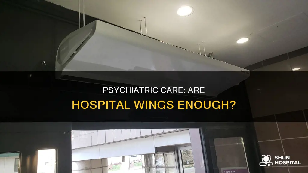 do all hospitals have a psychiatric wing