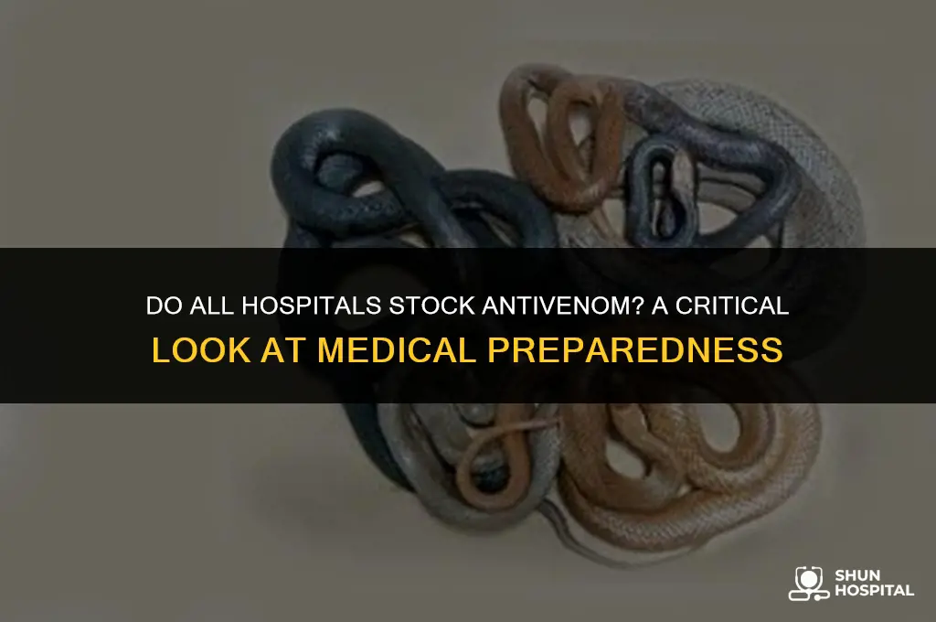 do all hospitals have anti venom