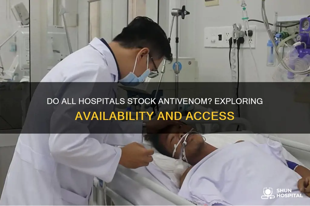do all hospitals have antivenu