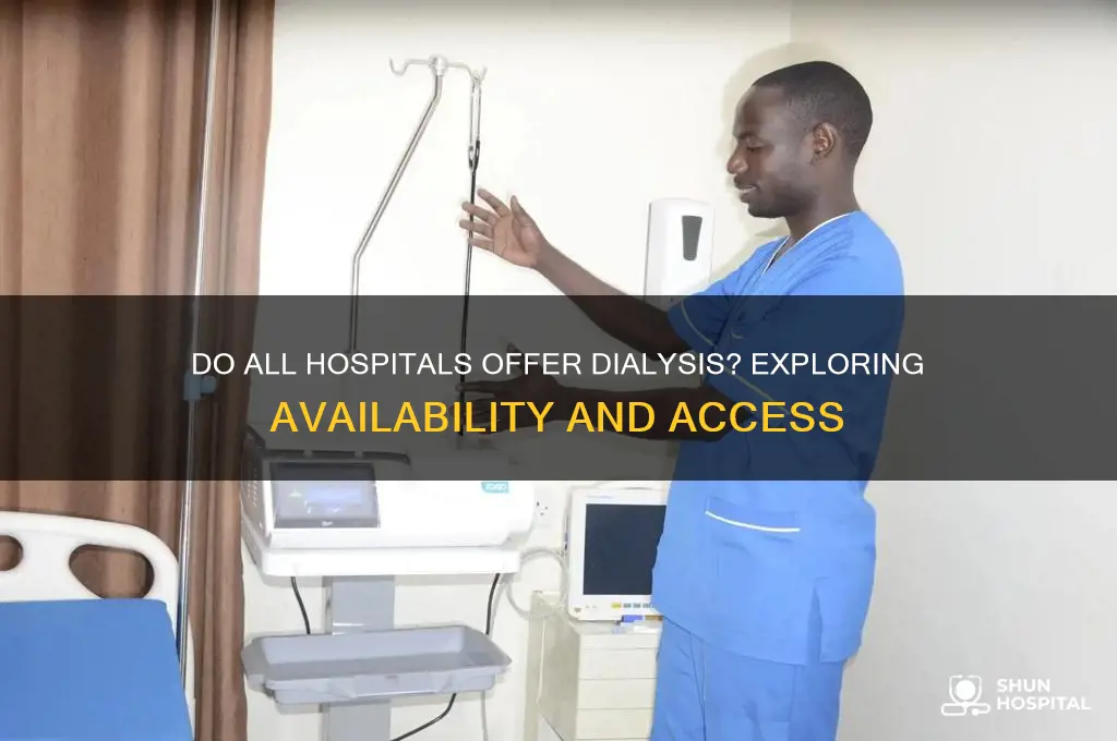 do all hospitals have dialysis