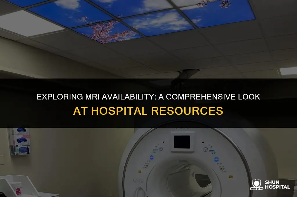 do all hospitals have mri machines