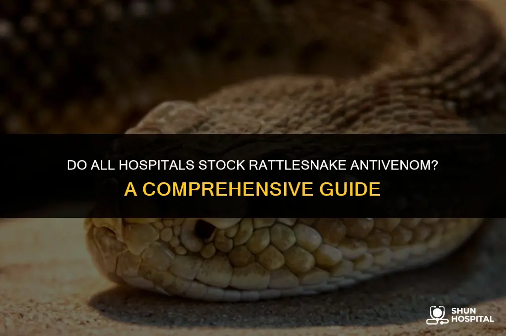 do all hospitals have rattlesnake antivenom