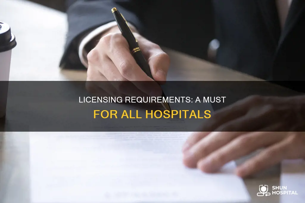do all hospitals have to be licensed
