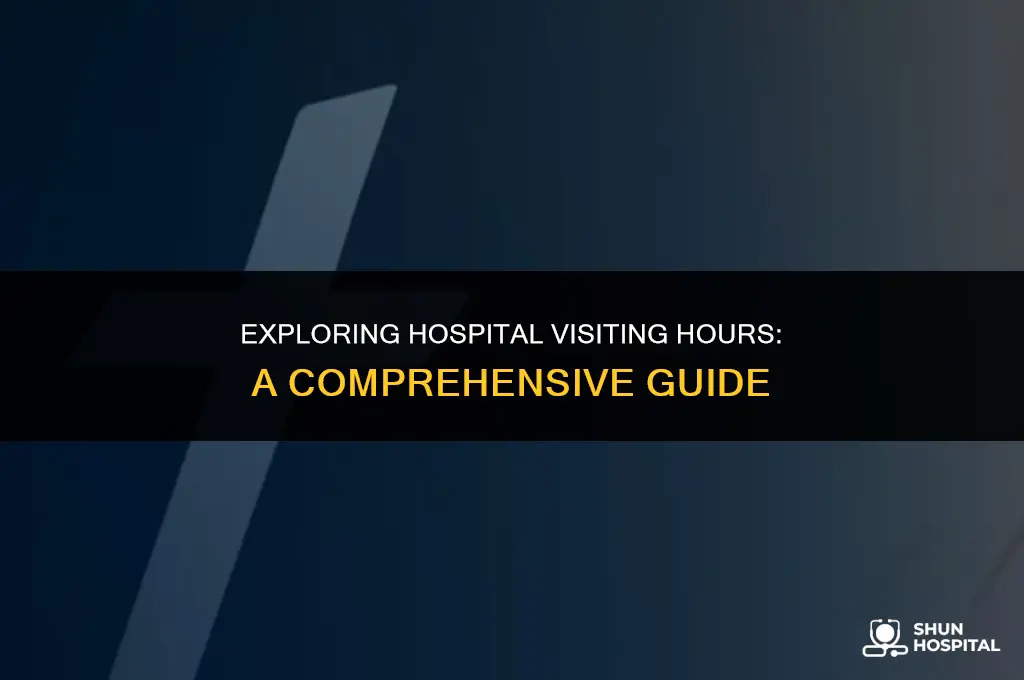 do all hospitals have visiting hours