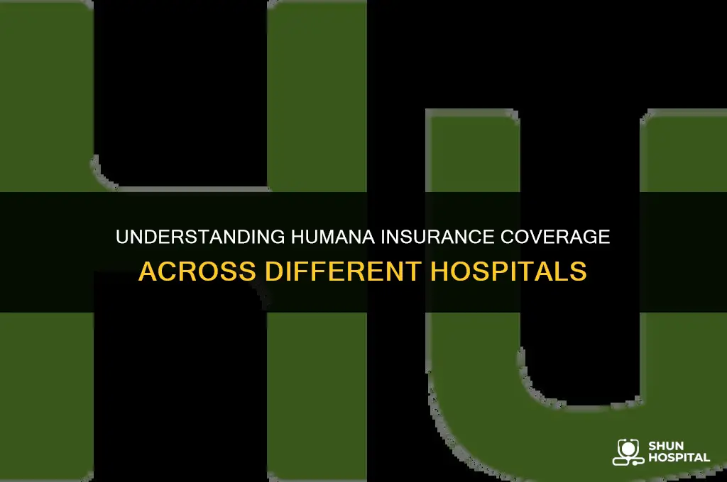 do all hospitals honor humana insurance