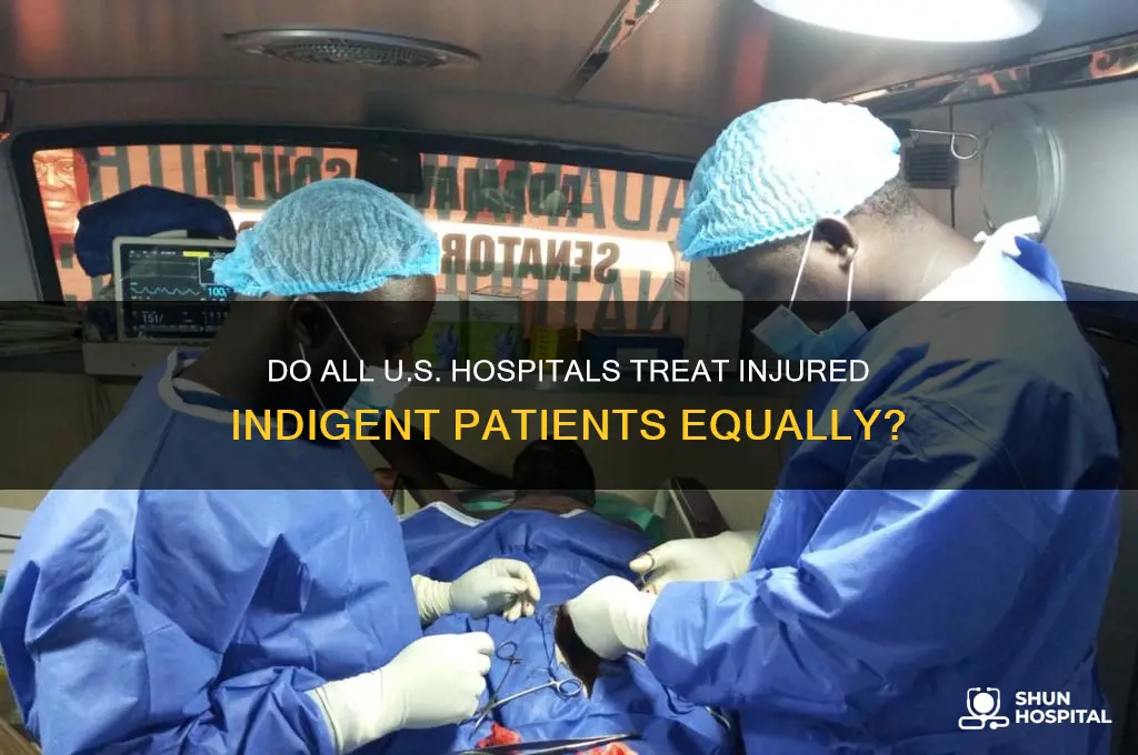 do all hospitals in america treat injured indegient people