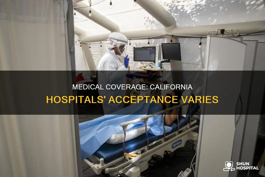 do all hospitals in california accept medical