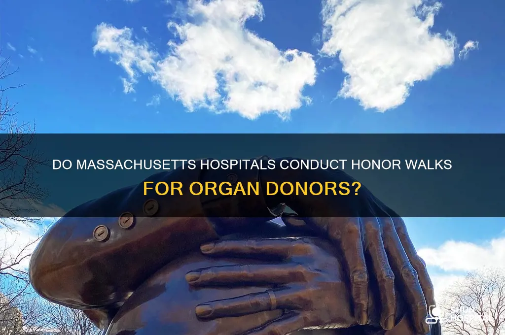 do all hospitals in ma due an honor walk