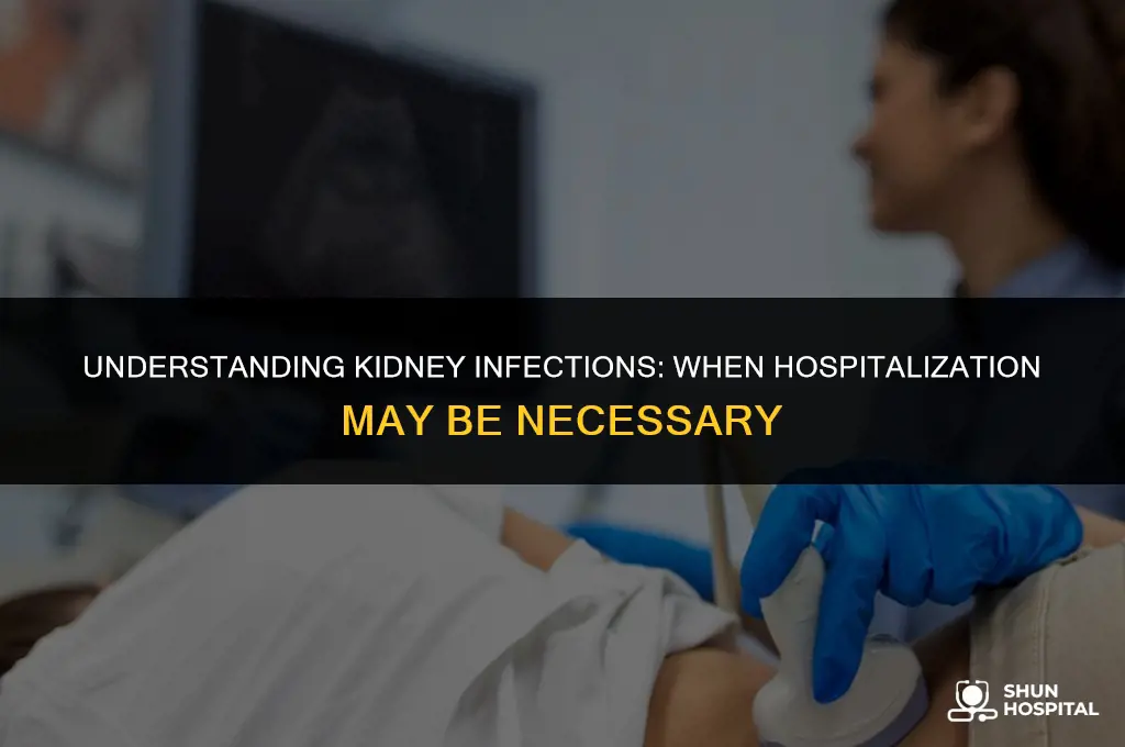 do all kidney infections require hospitalization