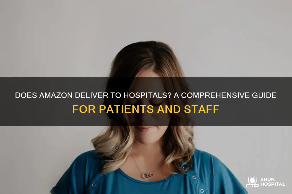 do amazon deliver to hospitals