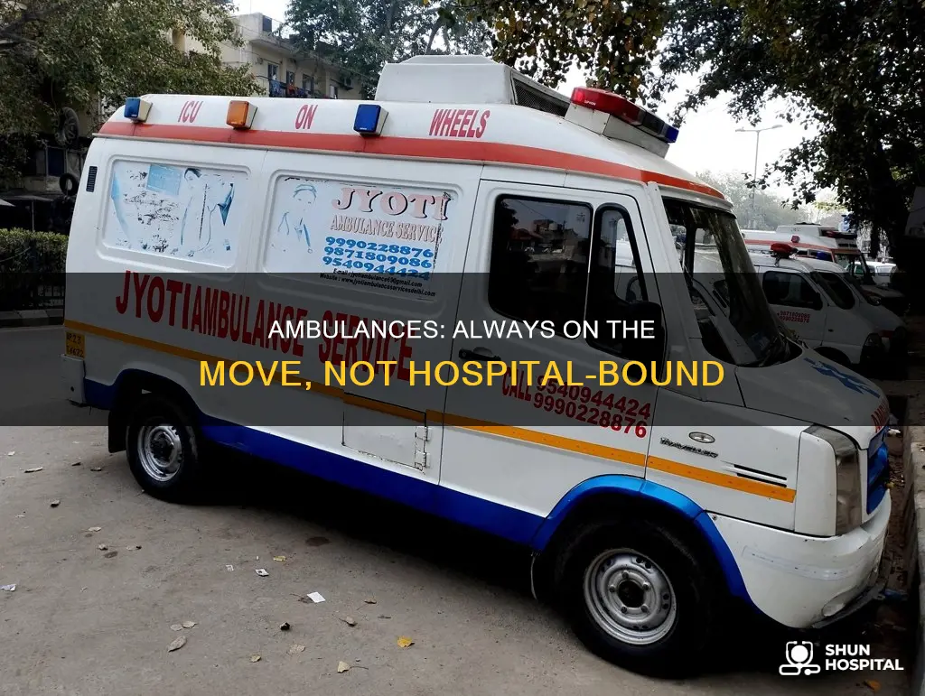 do ambulances just stay at the hospital