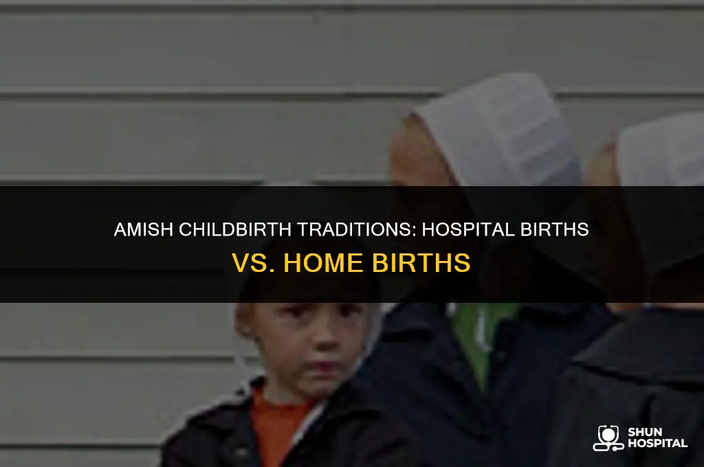 do amish give birth in hospitals