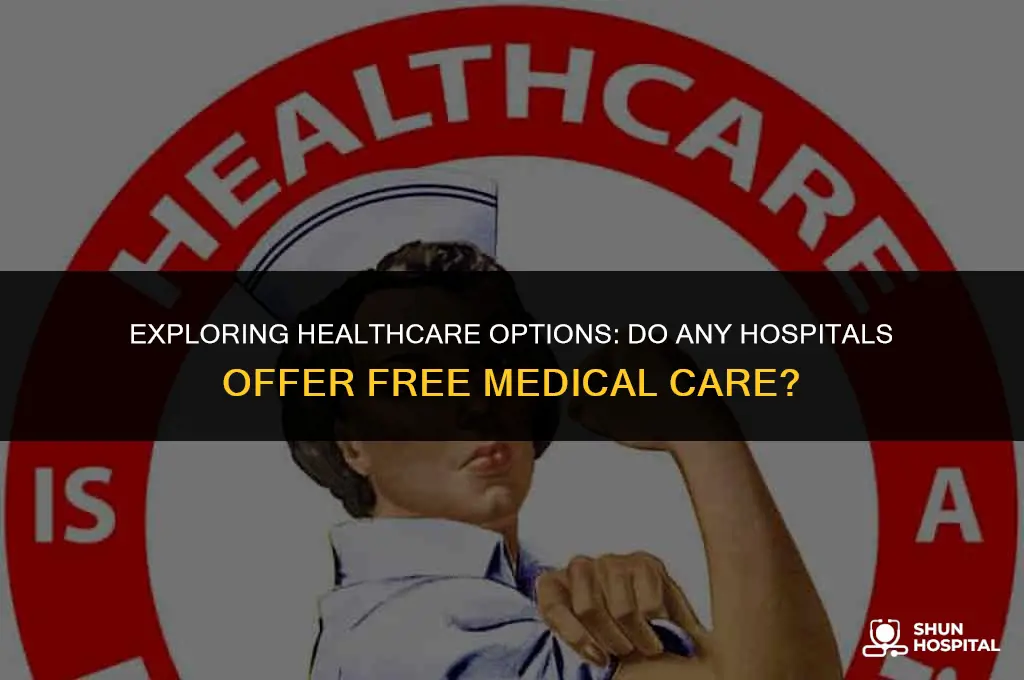 do any hospitals provide free medical