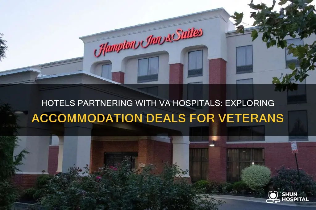do any hotels have a deal with the va hospital