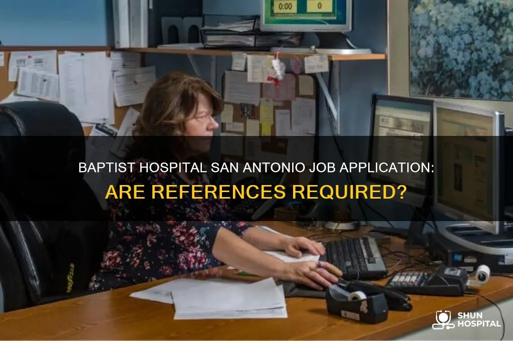 do baptist hospital san antonio need reference for job application