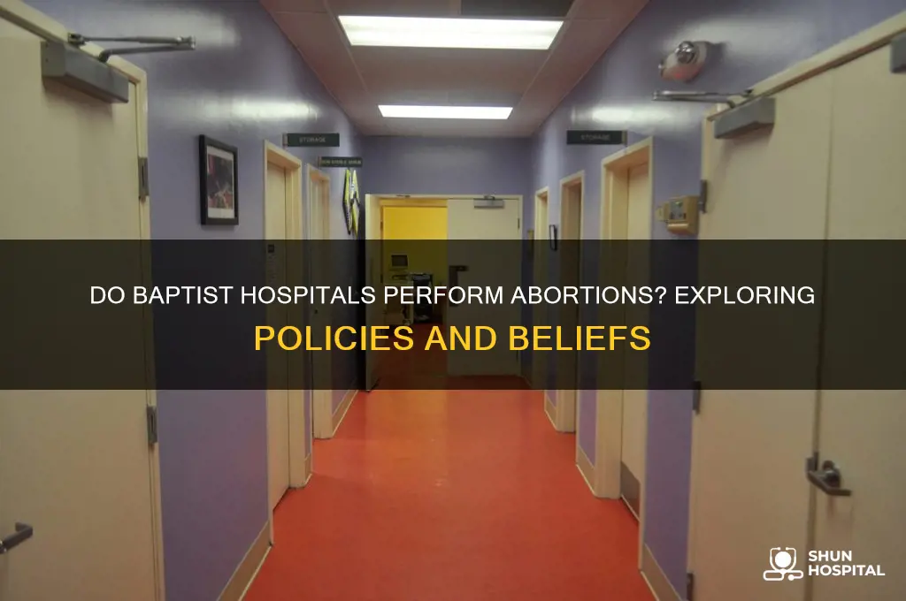 do baptist hospitals perform abortions