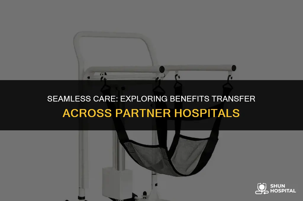 do benefits transfer within partners hospitals
