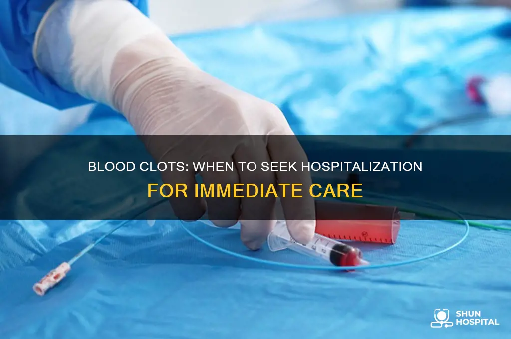 do blood clots require hospitalization